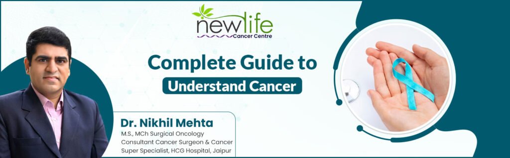 Complete guide to understand cancer by dr nikhil mehta