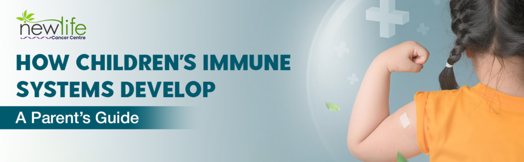 Children's Immune Systems Develop: A Parent’s Guide to Building Immunity