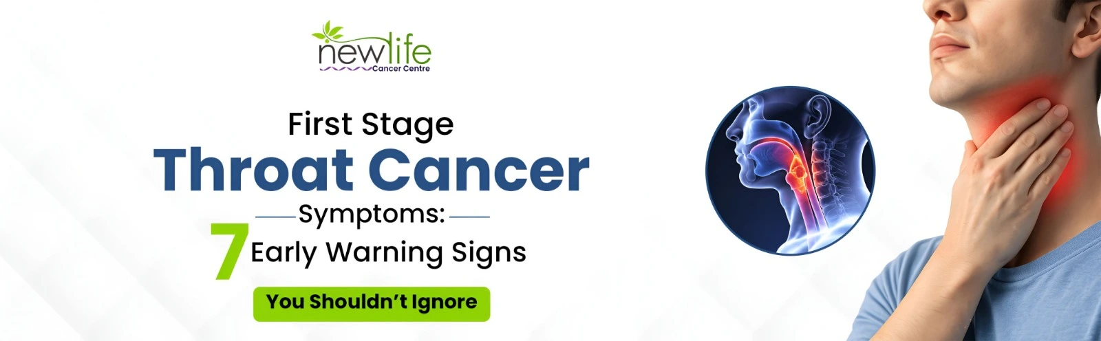 Read more about the article First Stage Throat Cancer Symptoms: 7 Early Warning Signs You Shouldn’t Ignore